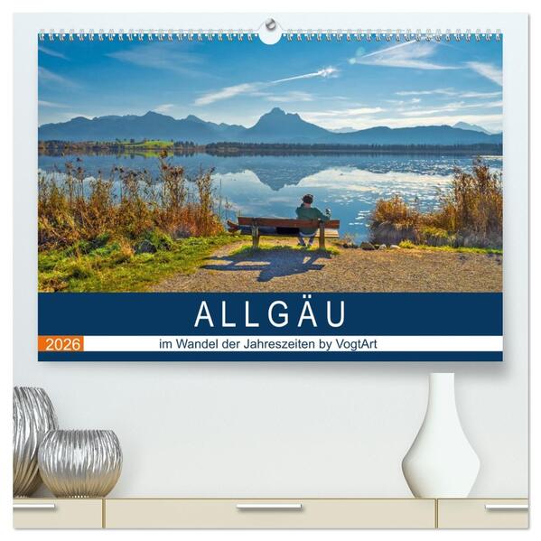 ALLGÄU im Wandel der Jahreszeiten. (hochwertiger Premium Wandkalender 2026 DIN A2 quer) Kunstdruck in Hochglanz