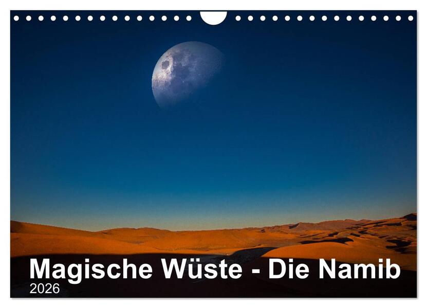 Magische Wüste - Die Namib (Wandkalender 2026 DIN A4 quer) CALVENDO Monatskalender
