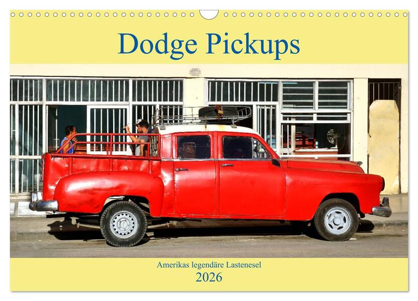 Dodge Pickups - Amerikas legendäre Lastenesel (Wandkalender 2026 DIN A3 quer) CALVENDO Monatskalender