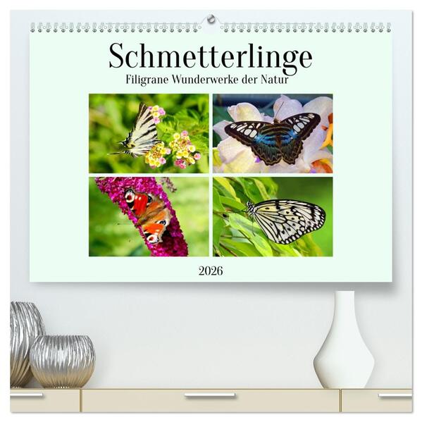 Schmetterlinge - Filigrane Wunderwerke der Natur (hochwertiger Premium Wandkalender 2026 DIN A2 quer) Kunstdruck in Hochglanz