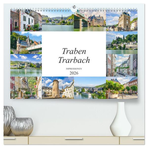 Traben Trarbach Impressionen (hochwertiger Premium Wandkalender 2026 DIN A2 quer) Kunstdruck in Hochglanz