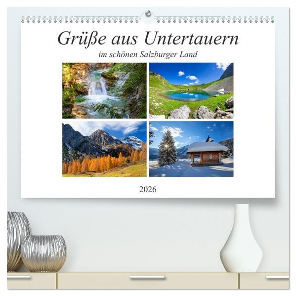 Grüße aus Untertauern (hochwertiger Premium Wandkalender 2026 DIN A2 quer) Kunstdruck in Hochglanz