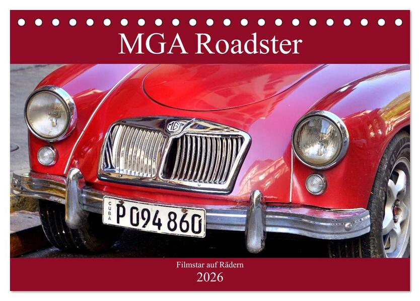 MGA Roadster - Filmstar auf Rädern (Tischkalender 2026 DIN A5 quer) CALVENDO Monatskalender