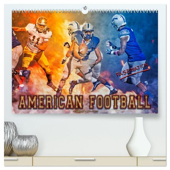 Faszination American Football (hochwertiger Premium Wandkalender 2026 DIN A2 quer) Kunstdruck in Hochglanz