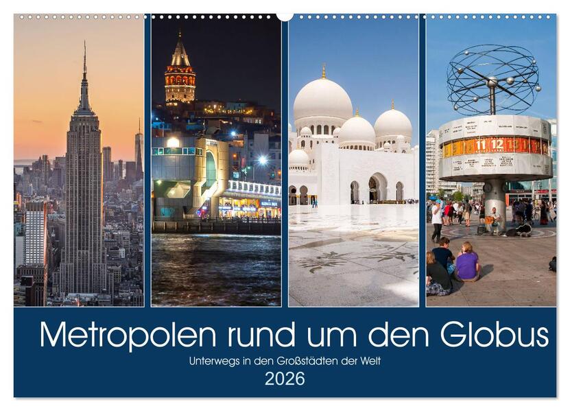 Metropolen rund um den Globus (Wandkalender 2026 DIN A2 quer) CALVENDO Monatskalender