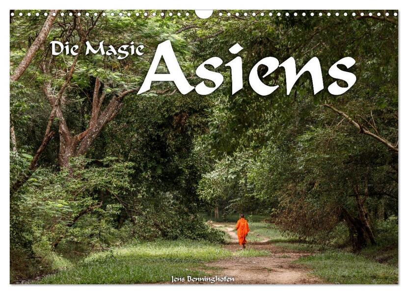 Die Magie Asiens (Wandkalender 2026 DIN A3 quer) CALVENDO Monatskalender