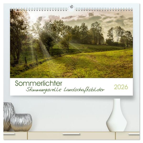 Sommerlichter - Stimmungsvolle Landschaftsbilder (hochwertiger Premium Wandkalender 2026 DIN A2 quer) Kunstdruck in Hochglanz