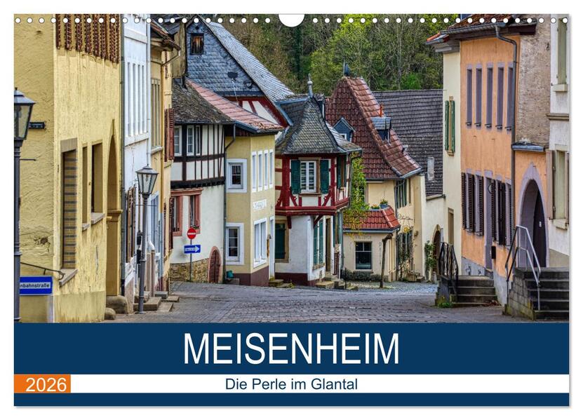 Meisenheim - Die Perle im Glantal (Wandkalender 2026 DIN A3 quer) CALVENDO Monatskalender