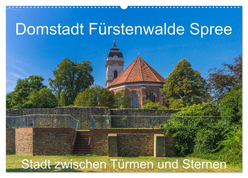Domstadt Fürstenwalde Spree (Wandkalender 2026 DIN A2 quer) CALVENDO Monatskalender
