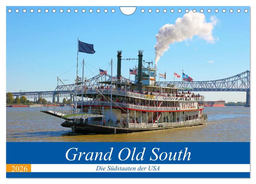 Grand Old South - Die Südstaaten der USA (Wandkalender 2026 DIN A4 quer) CALVENDO Monatskalender