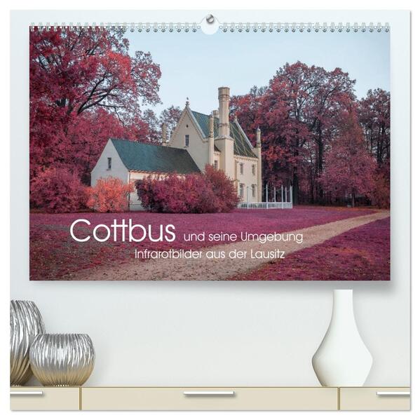 Cottbus und seine Umgebung in Infrarot (hochwertiger Premium Wandkalender 2026 DIN A2 quer) Kunstdruck in Hochglanz