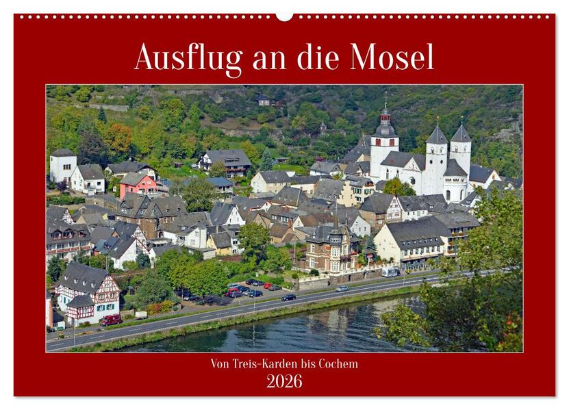 Ausflug an die Mosel (Wandkalender 2026 DIN A2 quer) CALVENDO Monatskalender
