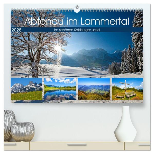 Abtenau im Lammertal (hochwertiger Premium Wandkalender 2026 DIN A2 quer) Kunstdruck in Hochglanz
