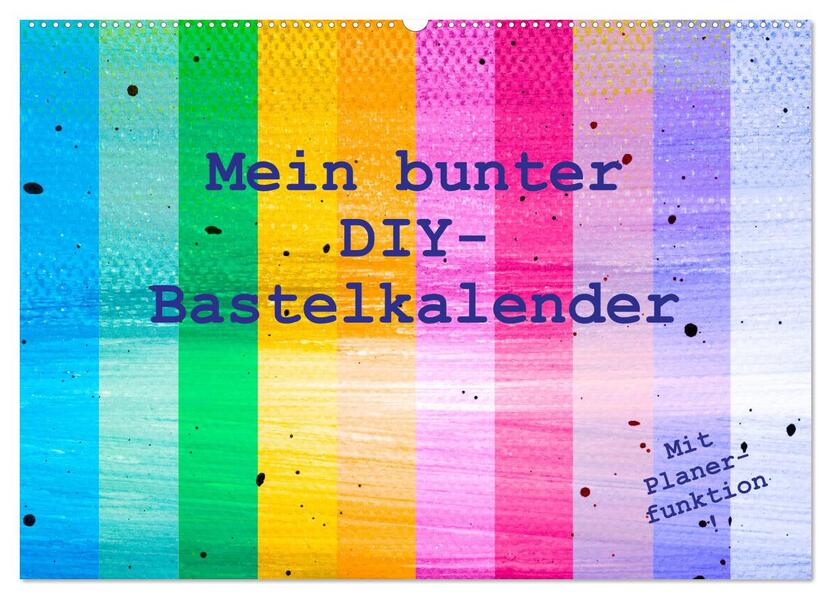 Mein bunter DIY-Bastelkalender (Wandkalender 2026 DIN A2 quer) CALVENDO Monatskalender