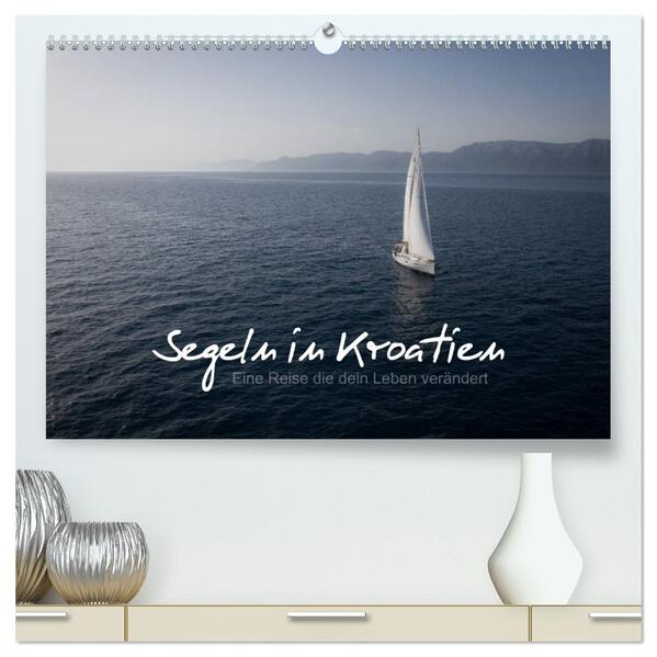 Segeln in Kroatien (hochwertiger Premium Wandkalender 2026 DIN A2 quer) Kunstdruck in Hochglanz