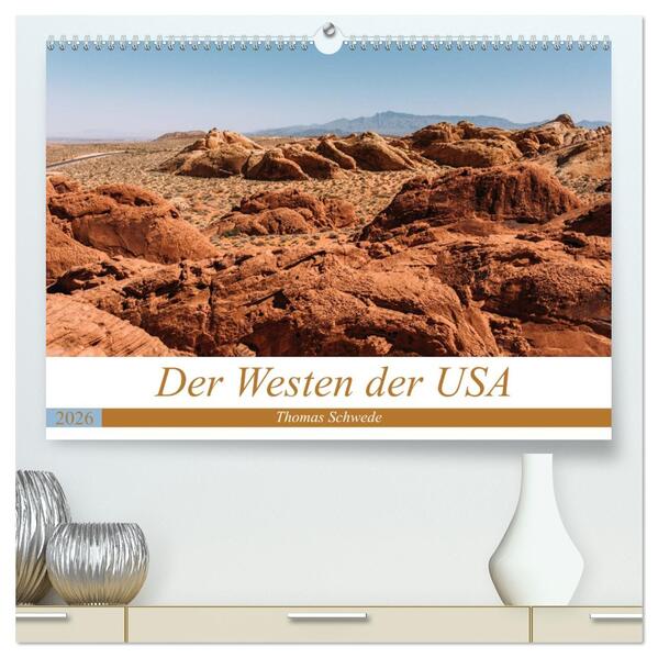 Der Westen der USA (hochwertiger Premium Wandkalender 2026 DIN A2 quer) Kunstdruck in Hochglanz
