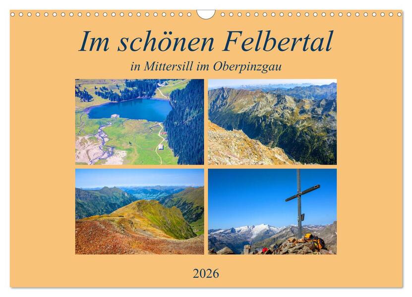 Im schönen Felbertal (Wandkalender 2026 DIN A3 quer) CALVENDO Monatskalender