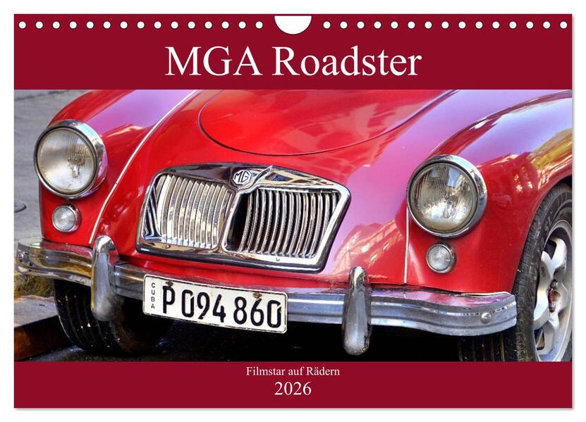 MGA Roadster - Filmstar auf Rädern (Wandkalender 2026 DIN A4 quer) CALVENDO Monatskalender