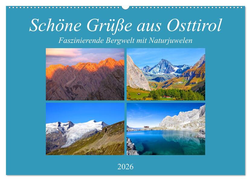 Schöne Grüße aus Osttirol (Wandkalender 2026 DIN A2 quer) CALVENDO Monatskalender
