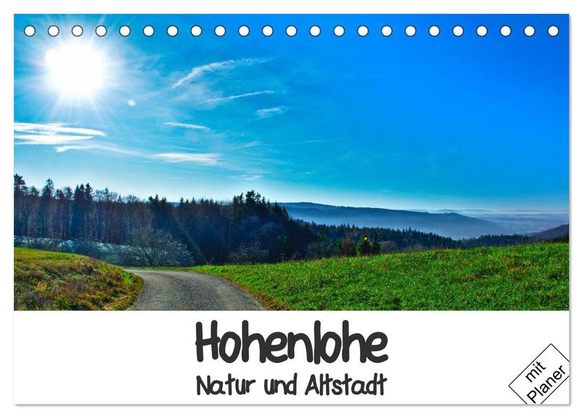 Hohenlohe - Natur und Altstadt (Tischkalender 2026 DIN A5 quer) CALVENDO Monatskalender
