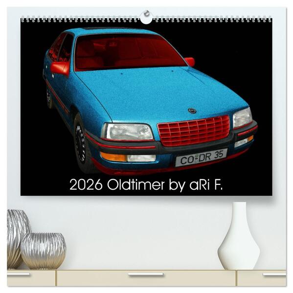 2026 Oldtimer by aRi F. (hochwertiger Premium Wandkalender 2026 DIN A2 quer) Kunstdruck in Hochglanz