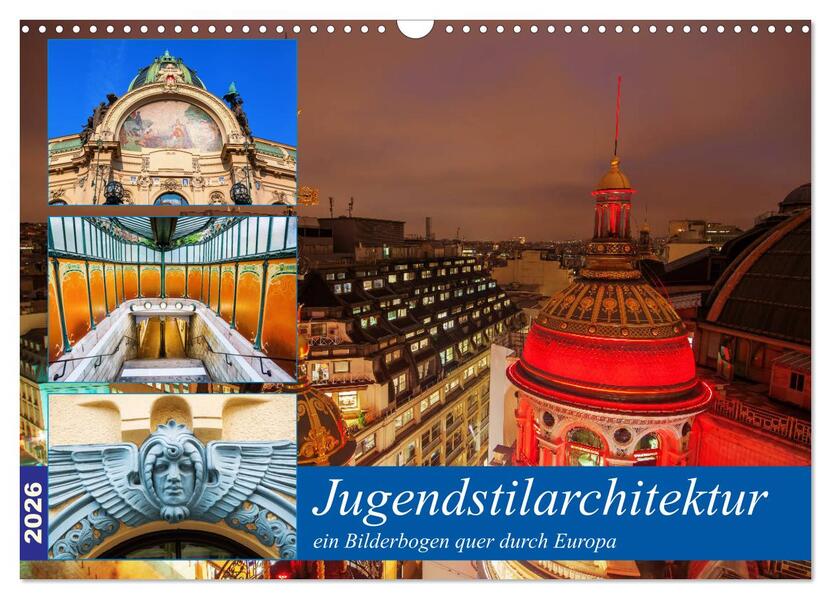 Jugendstilarchitektur - ein Bilderbogen quer durch Europa (Wandkalender 2026 DIN A3 quer) CALVENDO Monatskalender