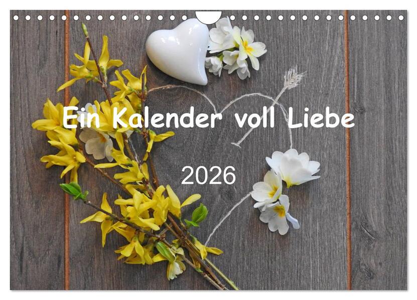 Ein Kalender voll Liebe (Wandkalender 2026 DIN A4 quer) CALVENDO Monatskalender