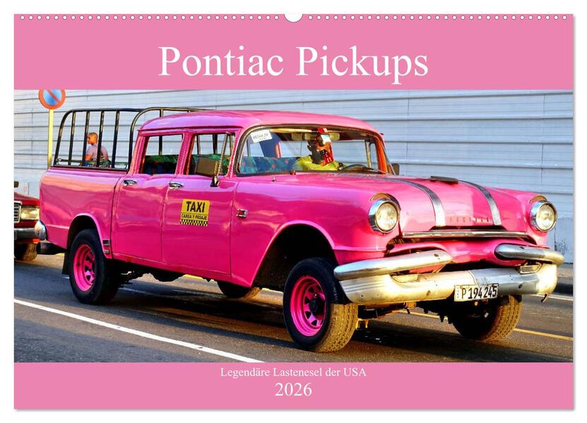 Pontiac Pickups - Legendäre Lastenesel der USA (Wandkalender 2026 DIN A2 quer) CALVENDO Monatskalender