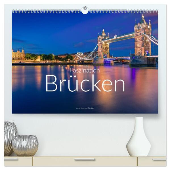 Faszination Brücken (hochwertiger Premium Wandkalender 2026 DIN A2 quer) Kunstdruck in Hochglanz