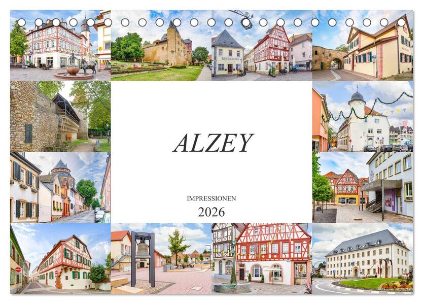 Alzey Impressionen (Tischkalender 2026 DIN A5 quer) CALVENDO Monatskalender