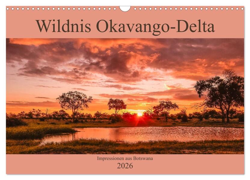 Wildnis Okavango-Delta (Wandkalender 2026 DIN A3 quer) CALVENDO Monatskalender