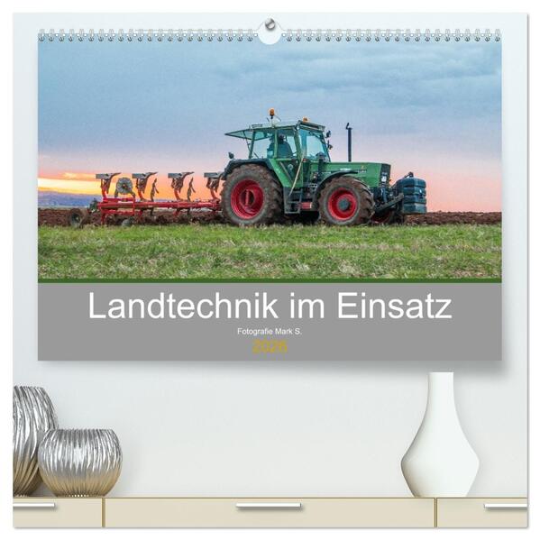 Landtechnik im Einsatz (hochwertiger Premium Wandkalender 2026 DIN A2 quer) Kunstdruck in Hochglanz