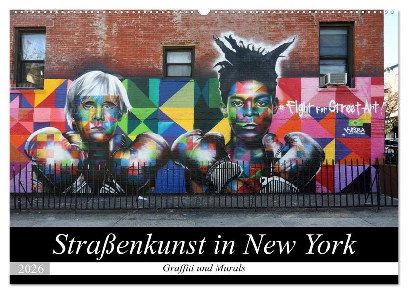 Straßenkunst in New York - Graffiti und Murals (Wandkalender 2026 DIN A2 quer) CALVENDO Monatskalender
