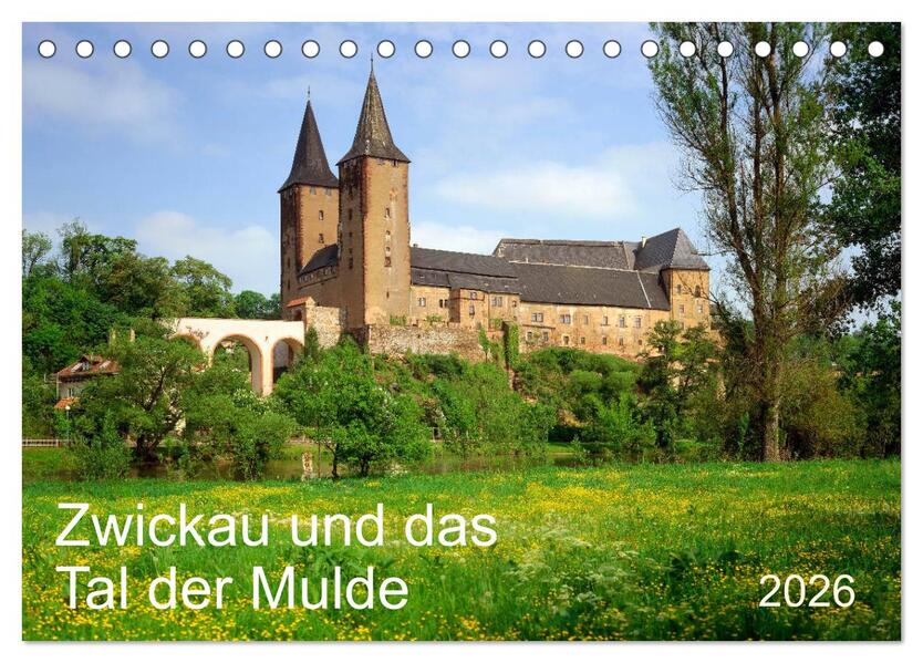 Zwickau und das Tal der Mulde (Tischkalender 2026 DIN A5 quer) CALVENDO Monatskalender