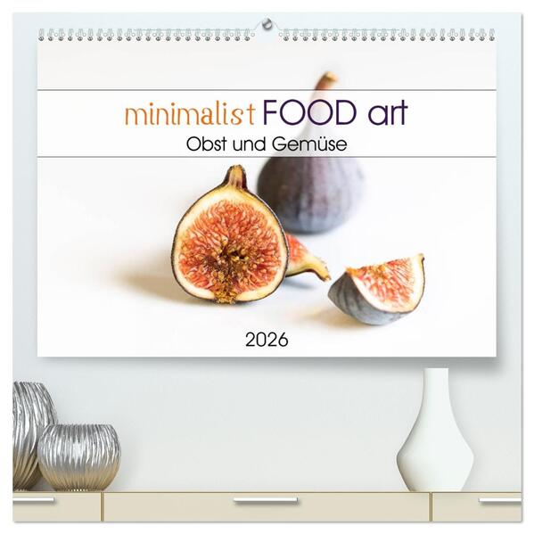 minimalist FOOD art Obst und Gemüse (hochwertiger Premium Wandkalender 2026 DIN A2 quer) Kunstdruck in Hochglanz