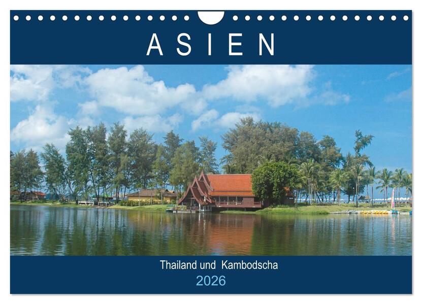 Asien - Thailand und Kambodscha (Wandkalender 2026 DIN A4 quer) CALVENDO Monatskalender