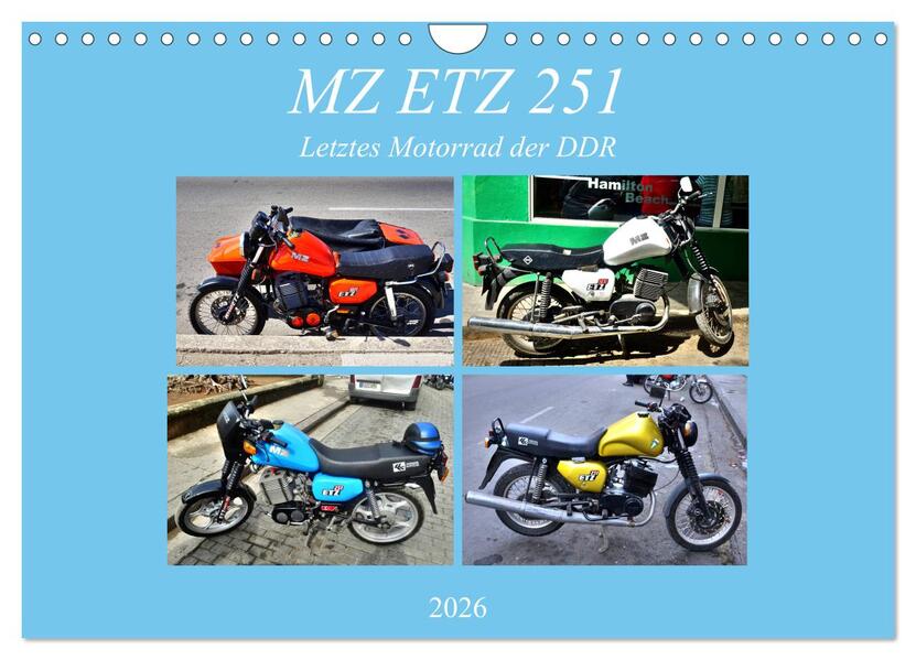 MZ ETZ 251 - Letztes Motorrad der DDR (Wandkalender 2026 DIN A4 quer) CALVENDO Monatskalender
