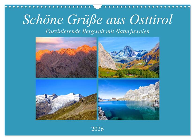 Schöne Grüße aus Osttirol (Wandkalender 2026 DIN A3 quer) CALVENDO Monatskalender