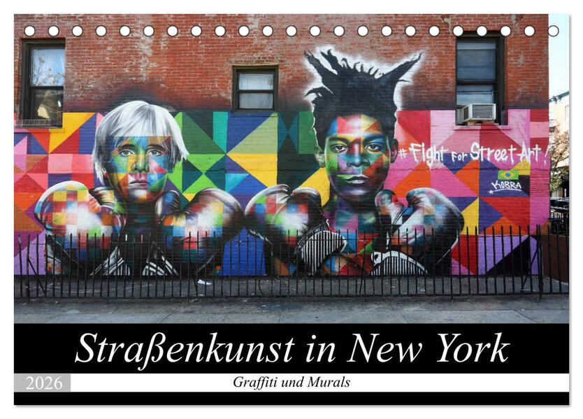 Straßenkunst in New York - Graffiti und Murals (Tischkalender 2026 DIN A5 quer) CALVENDO Monatskalender