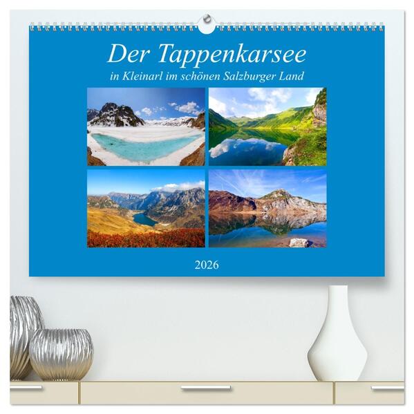 Der Tappenkarsee (hochwertiger Premium Wandkalender 2026 DIN A2 quer) Kunstdruck in Hochglanz