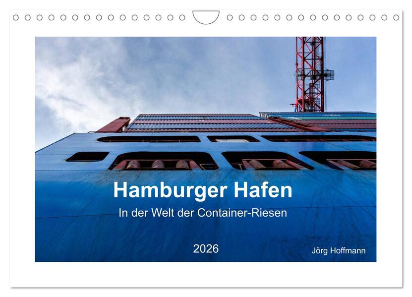 Hamburger Hafen - In der Welt der Container-Riesen (Wandkalender 2026 DIN A4 quer) CALVENDO Monatskalender