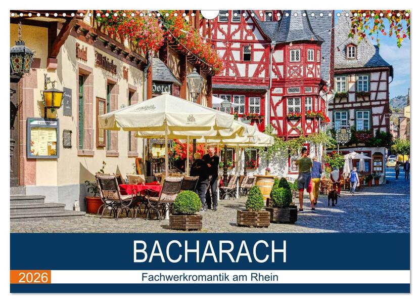 Bacharach - Fachwerkromantik am Rhein (Wandkalender 2026 DIN A3 quer) CALVENDO Monatskalender