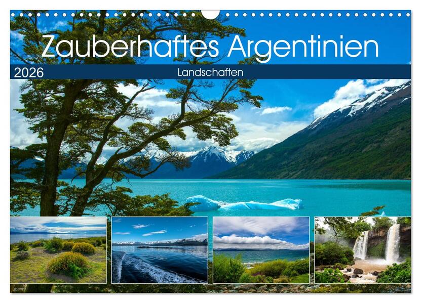 Zauberhaftes Argentinien (Wandkalender 2026 DIN A3 quer) CALVENDO Monatskalender