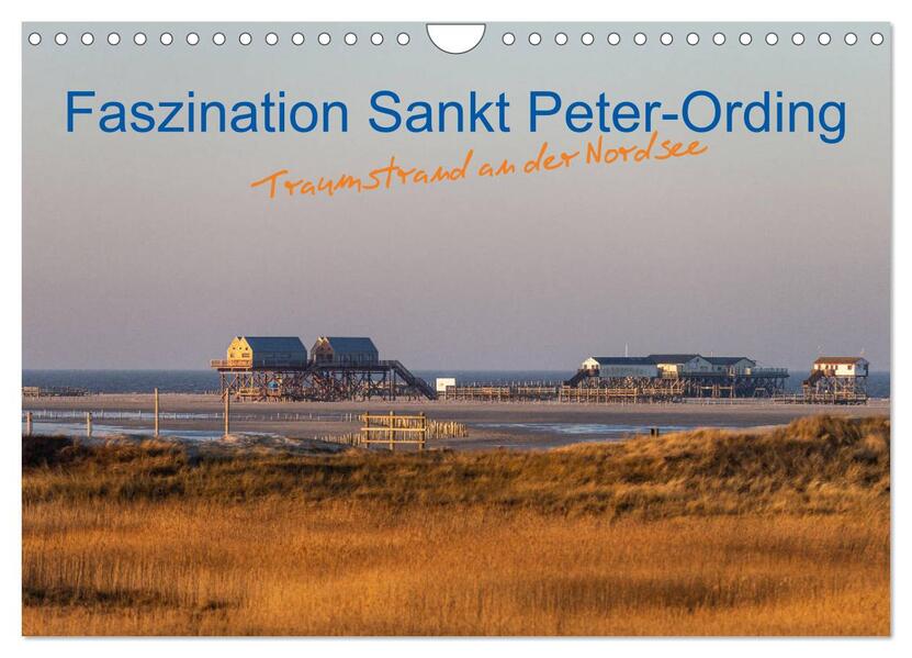 Faszination Sankt Peter-Ording (Wandkalender 2026 DIN A4 quer) CALVENDO Monatskalender