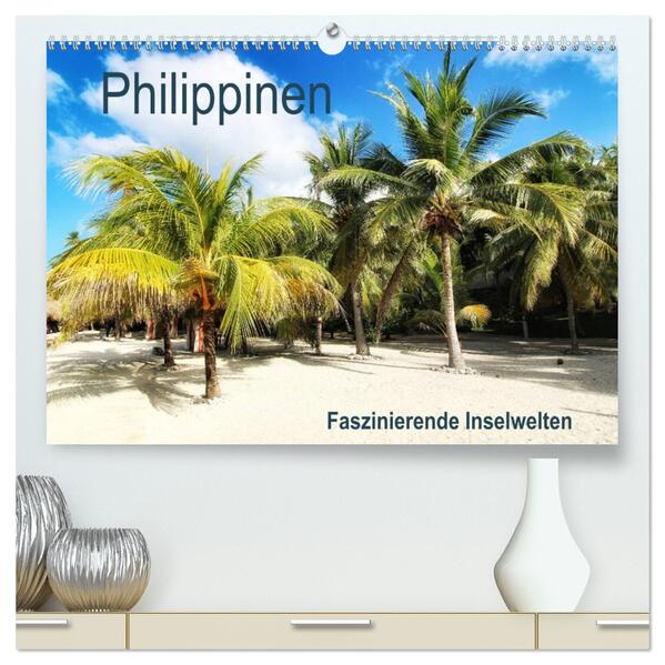 Philippinen - Faszinierende Inselwelten (hochwertiger Premium Wandkalender 2026 DIN A2 quer) Kunstdruck in Hochglanz
