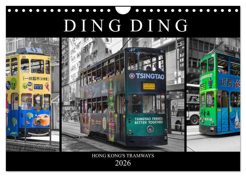 Ding Ding - Hong Kong's Tramways (Wandkalender 2026 DIN A4 quer) CALVENDO Monatskalender