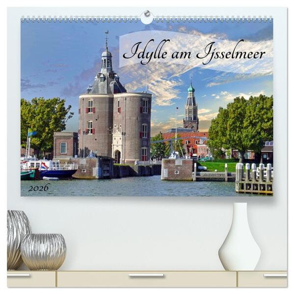 Idylle am Ijsselmeer (hochwertiger Premium Wandkalender 2026 DIN A2 quer) Kunstdruck in Hochglanz