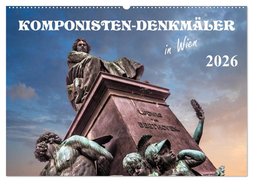Komponisten-Denkmäler in Wien (Wandkalender 2026 DIN A2 quer) CALVENDO Monatskalender