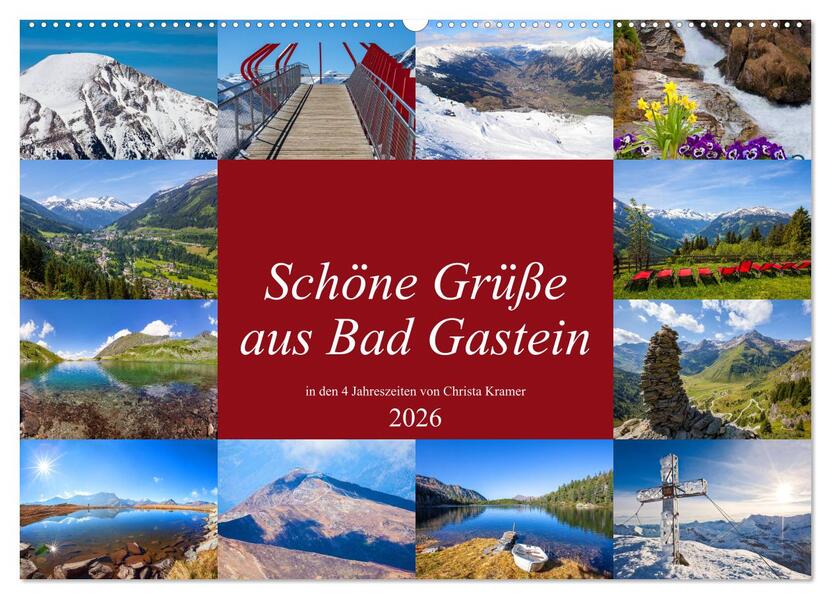 Schöne Grüße aus Bad Gastein (Wandkalender 2026 DIN A2 quer) CALVENDO Monatskalender