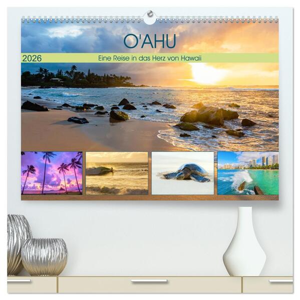 O'ahu - Eine Reise in das Herz von Hawaii (hochwertiger Premium Wandkalender 2026 DIN A2 quer) Kunstdruck in Hochglanz
